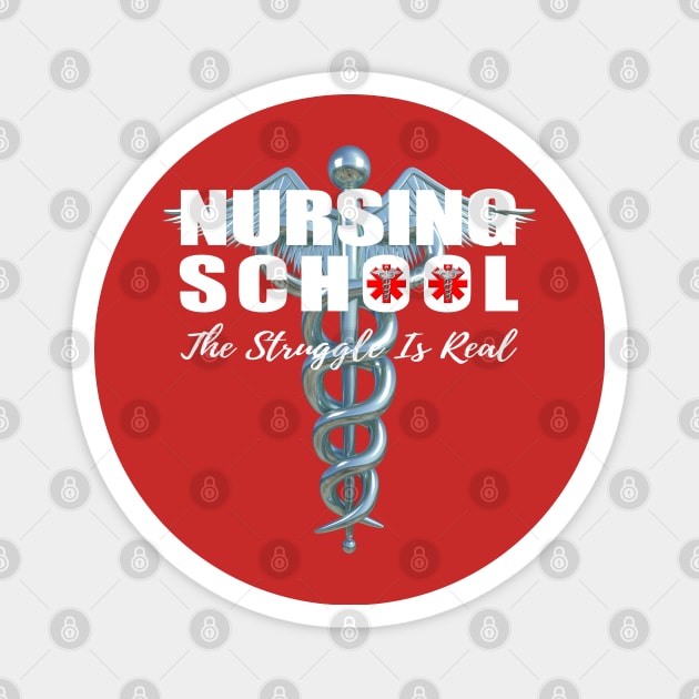 Nursing School The Struggle Is Real Magnet by macdonaldcreativestudios